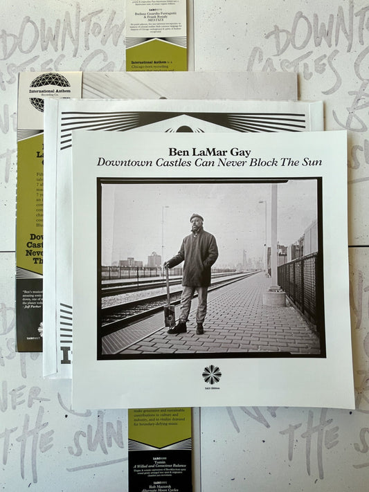 Ben LaMar Gay - Downtown Castles Can Never Block The Sun (IA11 Edition)